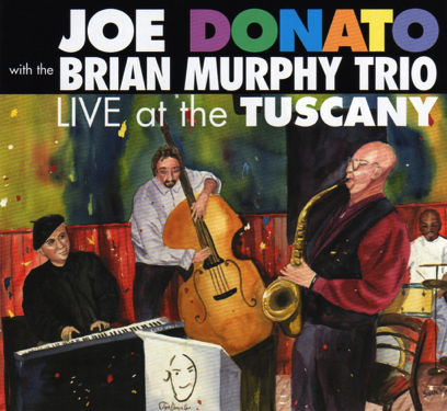 Joe Donato & The Brian Murphy Trio - Live at The Tuscany
